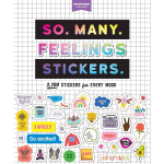 So. Many. Feelings Stickers.: 2.700 Stickers for Every Mood