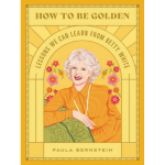How to Be Golden: Lessons We Can Learn from Betty White