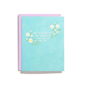 Brightened The Earth Birthday Card