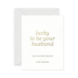 Lucky To Be Your Husband Birthday Card