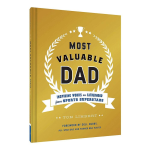 Most Valuable Dad: Inspiring Words on Fatherhood from Sports Superstars (Books for Dads. Fatherhood Books. Gifts for New Dads)