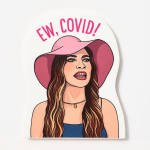 Ew. Covid! Vinyl Sticker