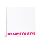 Okloveyoubye Notepad by E. Frances