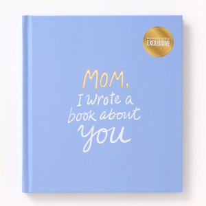 Mom. I Wrote a Book About You - Exclusive