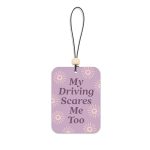 My Driving Scares Me Too Car Air Freshener