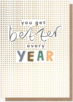 Better Every Year Birthday Card