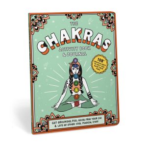 Chakras Activity Book & Journal: Get Grounded. Feel Good. Free Your Chi & Lots of Other Cool Magical Stuff